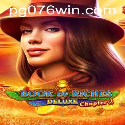 Explorando BookofRichesDeluxeChapter2: Um Mergulho no Mundo das Riquezas